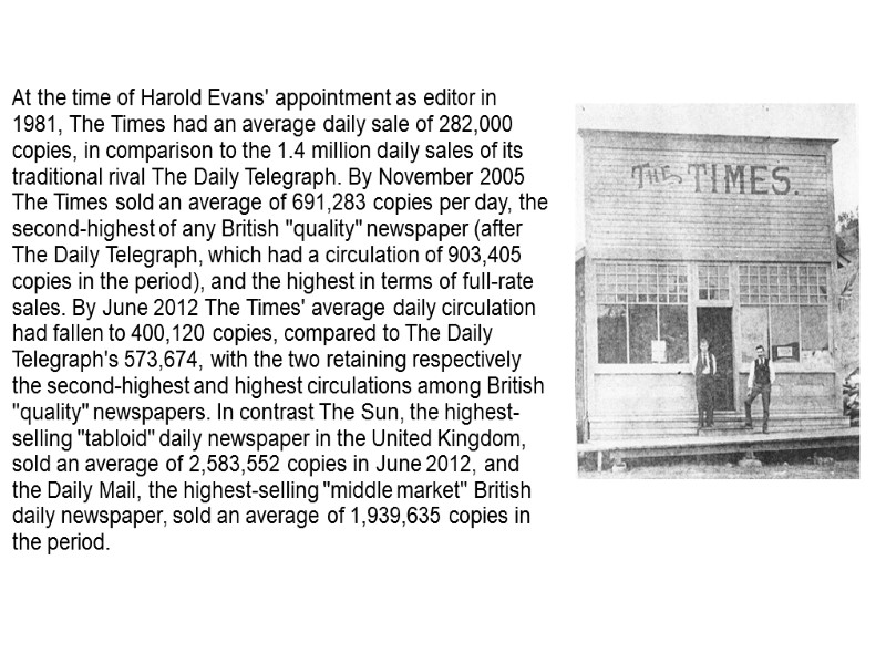 At the time of Harold Evans' appointment as editor in 1981, The Times had